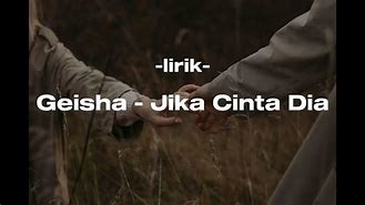 Geisha Cinta Dia Lirik